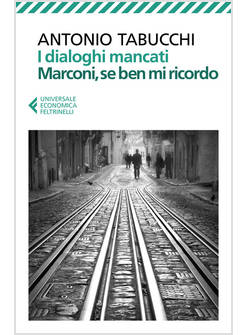 I DIALOGHI MANCATI-MARCONI, SE BEN MI RICORDO
