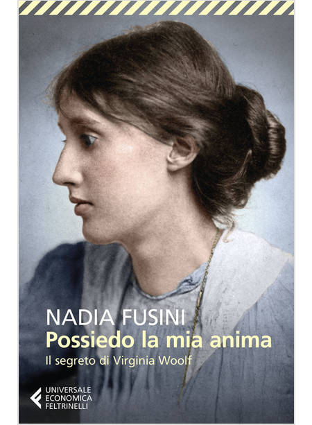 POSSIEDO LA MIA ANIMA. IL SEGRETO DI VIRGINIA WOOLF