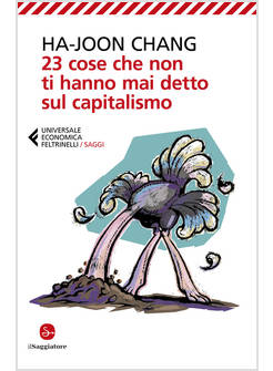 23 COSE CHE NON TI HANNO MAI DETTO SUL CAPITALISMO