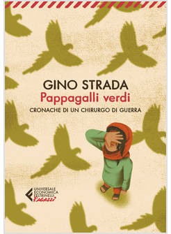 PAPPAGALLI VERDI CRONACHE DI UN CHIRURGO DI GUERRA
