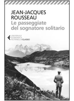 LE PASSEGGIATE DEL SOGNATORE SOLITARIO