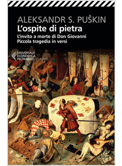 L'OSPITE DI PIETRA. L'INVITO A MORTE DI DON GIOVANNI. PICCOLA TRAGEDIA IN VERSI