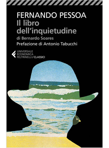 Il Libro Dell'Inquietudine Di Bernardo Soares - Pessoa Fernando, Lancastre  M. J. D. - Feltrinelli