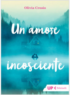 UN AMORE INCOSCIENTE 