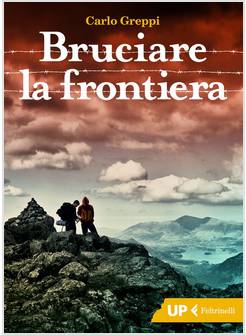 BRUCIARE LA FRONTIERA