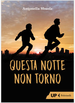 QUESTA NOTTE NON TORNO