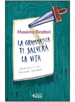 LA GRAMMATICA TI SALVERA' LA VITA