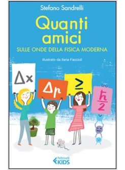 QUANTI AMICI. SULLE ONDE DELLA FISICA MODERNA