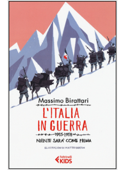 L'ITALIA IN GUERRA. 1915-1918. NIENTE SARA' PIU' COME PRIMA