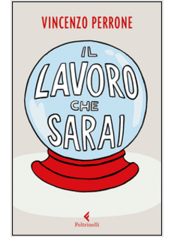 IL LAVORO CHE SARAI