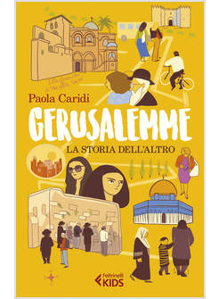 GERUSALEMME. LA STORIA DELL'ALTRO