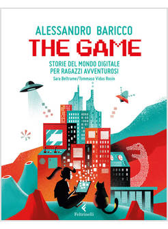 THE GAME STORIE DEL MONDO DIGITALE PER RAGAZZI AVVENTUROSI
