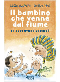 IL BAMBINO CHE VENNE DAL FIUME LE AVVENTURE DI MOSE' 