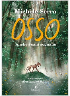 OSSO ANCHE I CANI SOGNANO