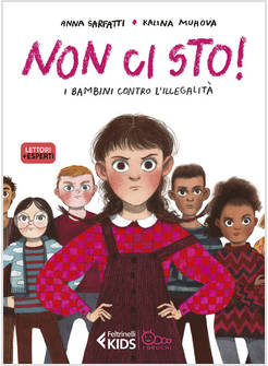 NON CI STO! I BAMBINI CONTRO L'ILLEGALITA'