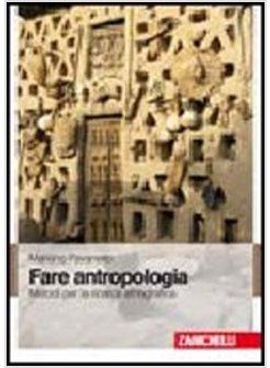 FARE ANTROPOLOGIA. METODI PER LA RICERCA ETNOGRAFICA