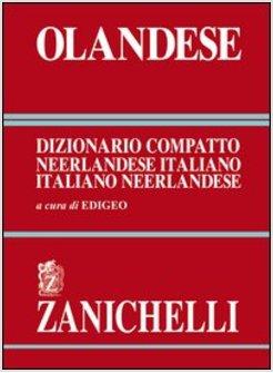 OLANDESE DIZIONARIO COMPATTO NEERLANDESE-ITALIANO ITALIANO-NEERLANDESE