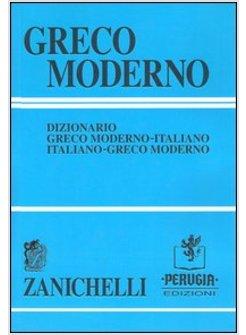 GRECO MODERNO DIZIONARIO GRECO MODERNO-ITALIANO ITALIANO-GRECO MODERNO