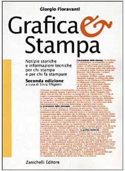 GRAFICA & STAMPA NOTIZIE STORICHE E INFORMAZIONI TECNICHE PER CHI STAMPA E PER