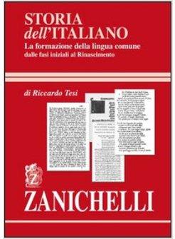 STORIA DELL'ITALIANO LA FORMAZIONE DELLA LINGUA COMUNE