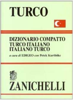 TURCO DIZIONARIO COMPATTO TURCO-ITALIANO ITALIANO-TURCO