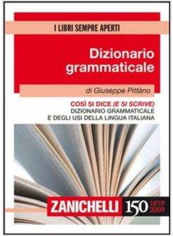 COSI' SI DICE (E SI SCRIVE) DIZIONARIO GRAMMATICALE E DEGLI USI DELLA LINGUA