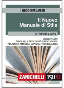 NUOVO MANUALE DI STILE. GUIDA ALLA REDAZIONE DI DOCUMENTI, RELAZIONI, ARTICOLI,