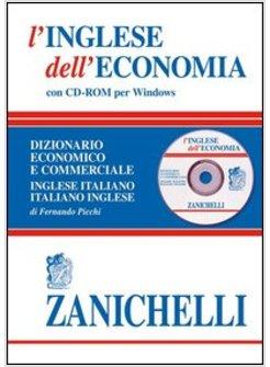 INGLESE DELL'ECONOMIA. DIZIONARIO ECONOMICO E COMMERCIALE INGLESE-ITALIANO, ITAL