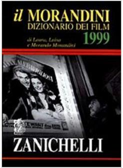 DIZIONARIO DEI FILM 1999 IL MORANDINI