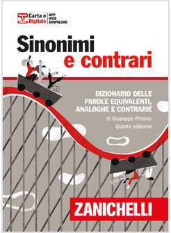 SINONIMI E CONTRARI. DIZIONARIO FRASEOLOGICO DELLE PAROLE EQUIVALENTI, ANALOGHE 