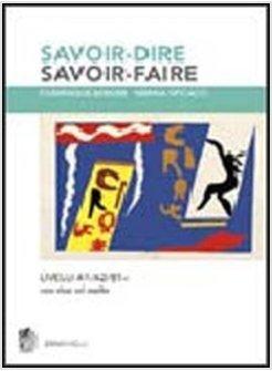 SAVOIR DIRE SAVOIR FAIRE NIVEAUX A1/A2/B1 CON 2 CD-ROM