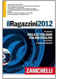 RAGAZZINI 2012  DIZIONARIO INGLESE-ITALIANO, ITALIANO-INGLESE. VERSIONE BASE (IL