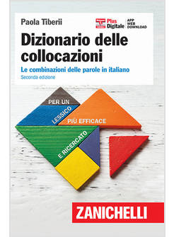 DIZIONARIO DELLE COLLOCAZIONI LE COMBINAZIONI DELLE PAROLE IN ITALIANO