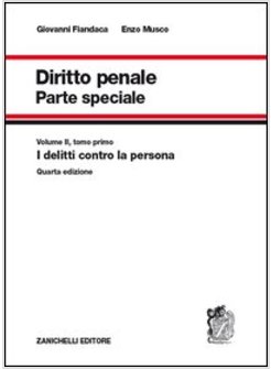 DIRITTO PENALE. PARTE SPECIALE VOL. II, tomo 1°