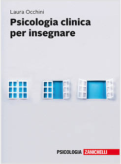 PSICOLOGIA CLINICA PER INSEGNARE. CON E-BOOK