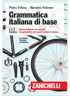 GRAMMATICA ITALIANA DI BASE. CON ESERCIZI DI AUTOVERIFICA ED ESERCIZI ONLINE DI 