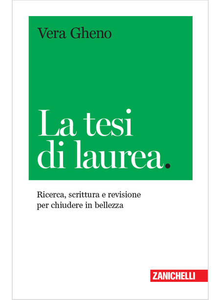 TESI DI LAUREA. RICERCA, SCRITTURA E REVISIONE PER CHIUDERE IN BELLEZZA (LA)