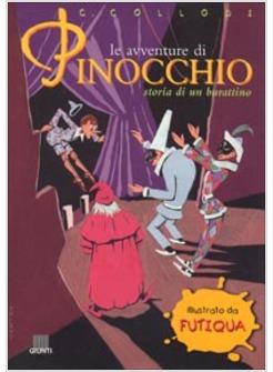 AVVENTURE DI PINOCCHIO STORIA DI UN BURATTINO (LE)