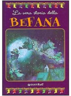 VERA STORIA DELLA BEFANA