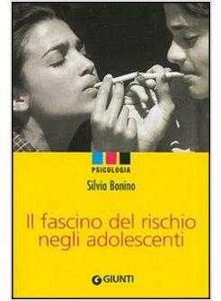 FASCINO DEL RISCHIO NEGLI ADOLESCENTI (IL)