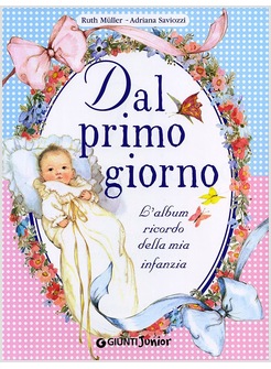 DAL PRIMO GIORNO L'ALBUM RICORDO DELLA MIA INFANZIA