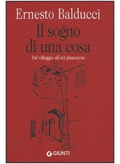 SOGNO DI UNA COSA DAL VILLAGGIO ALL'ETA' PLANETARIA (IL)