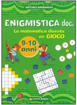 ENIGMISTICA DOC LA MATEMATICA DIVENTA UN GIOCO