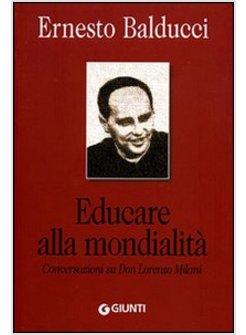 EDUCARE ALLA MONDIALITA' CONVERSAZIONI CON DON LORENZO MILANI