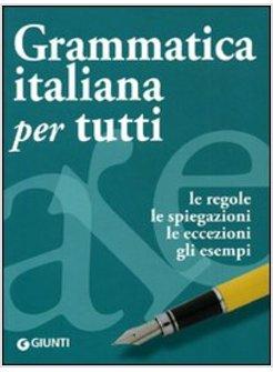 GRAMMATICA ITALIANA PER TUTTI