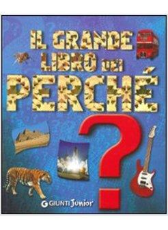 GRANDE LIBRO DEI PERCHE' (IL)