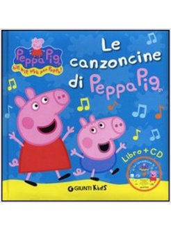 LE CANZONCINE DI PEPPA PIG. CON CD AUDIO