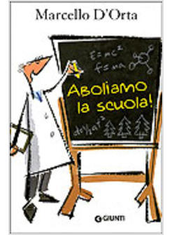 ABOLIAMO LA SCUOLA