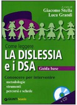 COME LEGGERE LA DISLESSIA E I DSA. CON CD AUDIO