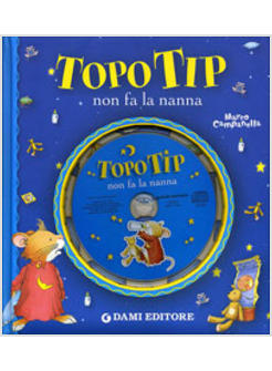 TOPO TIP NON FA LA NANNA CON CD AUDIO